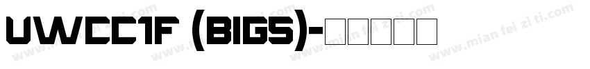 UWCC1F (BIG5)字体转换